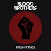 Blood Brothers - Fighting - Single